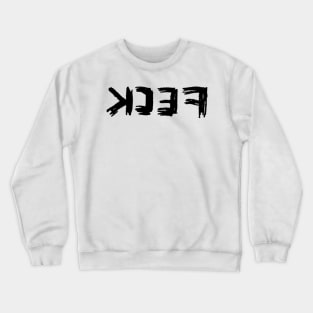 Feck, Irish Slang, Backward Word Crewneck Sweatshirt